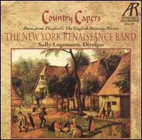 Country Capers: Music from Playford's the English Dancing Master von New York Renaissance Band