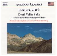 Ferde Grofé: Death Valley Suite; Hudson River Suite; Hollywood Suite von Various Artists