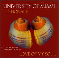 Love of My Soul von University of Miami Chorale
