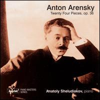 Anton Arensky: Twenty Four Pieces, Op. 36 von Anatoly Sheludyakov