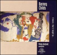 Barney Childs: A Music, that it might be... von Phillip Rehfeldt