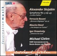 Michael Gielen conducts Skrjabin, Busoni, Ravel, Strawinsky von Michael Gielen