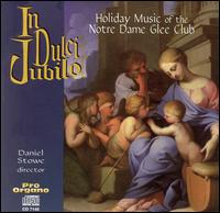 In Dulci Jubilo: Holiday Music of the Notre Dame Glee Club von Various Artists