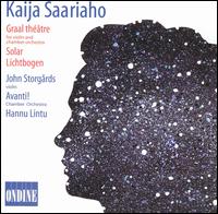 Kaija Saariaho: Graal théâtre: Solar; Lichtbogen von Various Artists