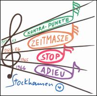 Stockhausen: Kontra-Punkte; Zeitmasze; Stop; Adieu von Various Artists