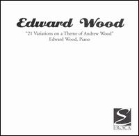 Edward Wood: 21 Variations on a Theme of Andrew Wood von Edward Wood