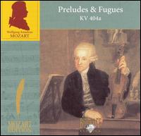 Mozart: Preludes & Fugues, KV 404a von Various Artists
