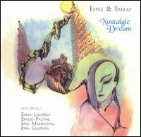 Emile & Emilio: Nostalgic Dreams von Emile & Emilio