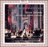 Alberto Mazzucato: Messa Solenne, per soli, coro maschile e orchestra von Daniele Zanettovich