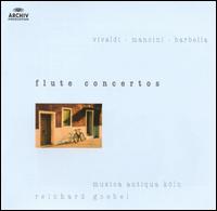 Vivaldi, Mancini, Barbella: Flute Concertos von Musica Antiqua Köln