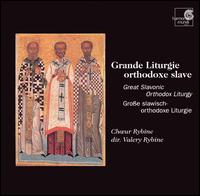 Grande Liturgie Orthodoxe Slave von Rybin Choir Moscow