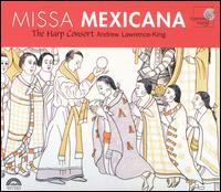 Missa Mexicana von Harp Consort