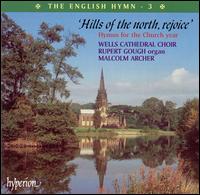 Hills of the North, Rejoice: Hymns for  the Church Year von Wells Cathedral Choir