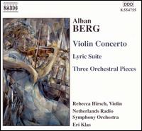 Alban Berg: Violin Concerto; Lyric Suite; Three Orchestral Pieces von Various Artists