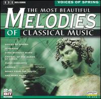 The Most Beautiful Melodies of Classical Music: Voices of Spring von Various Artists
