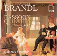 Brandl: Bassoon Quintets, Opp. 14 & 52 von Calamus Ensemble