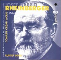 Rheinberger: Complete Organ Works, Vol. 7 von Rudolf Innig