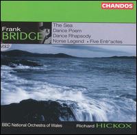 Frank Bridge: The Sea; Dance Poem; Dance Rhapsody von Richard Hickox