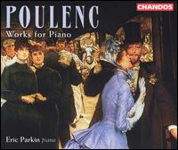 Poulenc: Works for Piano von Eric Parkin