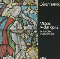 Franck: Messe A-dur, Op. 12 von Various Artists