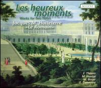 Jacques M. Hotteterre: Les heureux moments von Various Artists