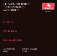 Censored by Hitler: The Rediscovered Masterpieces (Weill, Toch, Hindemith) von Various Artists