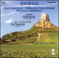 Songs by Langlais, Tailleferre, Emmanuel von Enikö Butkai