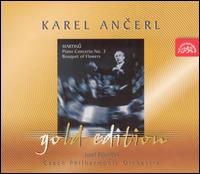 Martinu: Piano Concerto No. 3; Bouquet of Flowers von Karel Ancerl