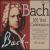 Bach: 250 Year Celebration (Box Set) von Various Artists