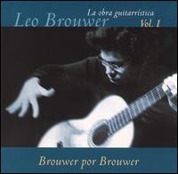 La Obra Guitarristica, Vol. 1 von Leo Brouwer