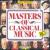 Masters of Classical Music, Vol. 1 (Box Set) von Various Artists