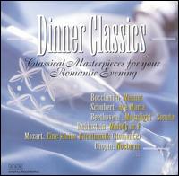 Dinner Classics: Classical Masterpieces for Your Romantic Evening von Various Artists