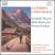 Alphorn Concertos by Leopold Mozart, Jean Daetwyler and Ferenc Farkas von Jozsef Molnar