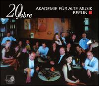 20 Jahre: Akademie für alte Musik Berlin von Akademie für Alte Musik, Berlin