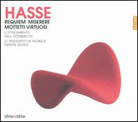 Hasse: Requiem; Miserere; Mottetti Virtuosi von Various Artists