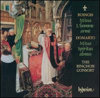 Busnois: Missa L'homme armé; Domarto: Missa Spiritus almus von Various Artists