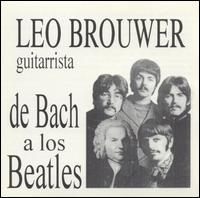 De Bach a los Beatles von Leo Brouwer