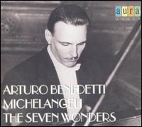 The Seven Wonders (Box Set) von Arturo Benedetti Michelangeli