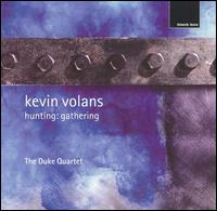 Kevin Volans: Hunting: Gathering von Duke Quartet