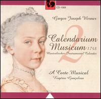 Gregor Joseph Werner: Calendarium Musicum, Vol. 2 von A Corte Musical