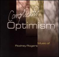 Complicated Optimism: Music of Rodney Rogers von Various Artists