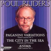 Poul Ruders: Paganini Variations; The City in the Sea; Anima von Various Artists