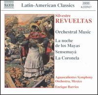 Revueltas: Orchestral Music von Enrique Barrios