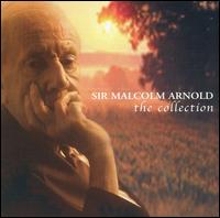 Sir Malcolm Arnold: The Collection von Various Artists