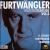 Furtwängler: Maestro Classico, Vol. 3, Disc 5 von Wilhelm Furtwängler