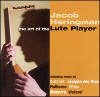 The Art of the Lute Player von Jacob Heringman