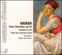 Weber: Gran Quintetto Op. 34; Variations Op. 33; Grand duo concertant, Op. 48 von Various Artists