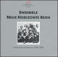 Ensemble Neue Horizonte Bern: Historische Aufnahme 1968-1998 von Ensemble Neue Horizonte Bern