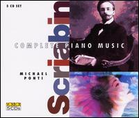 Scriabin: Complete Piano Music (Excluding Sonatas) von Michael Ponti