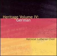 Heritage, Vol. 4: German von National Lutheran Choir